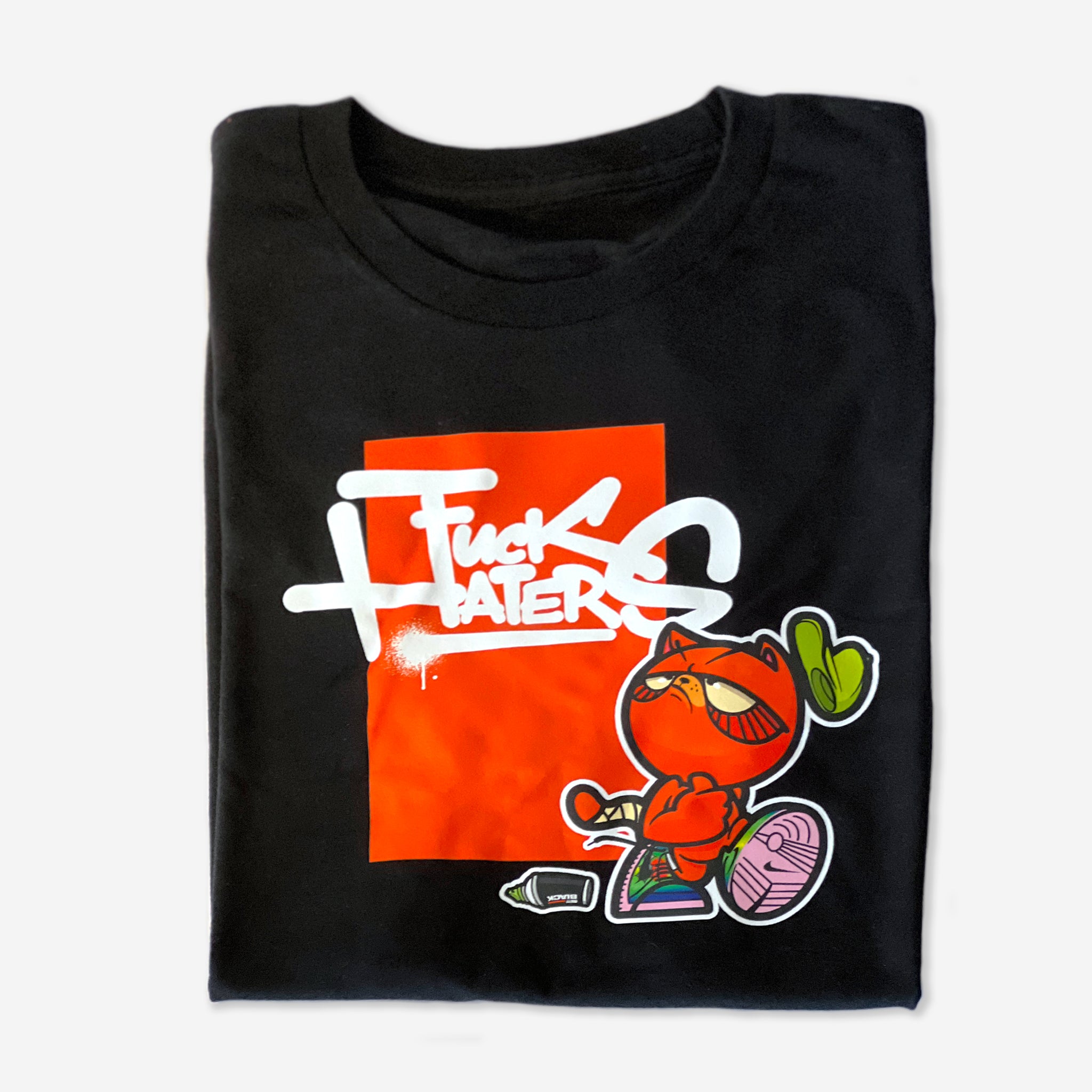 Fuck Haters T-Shirt